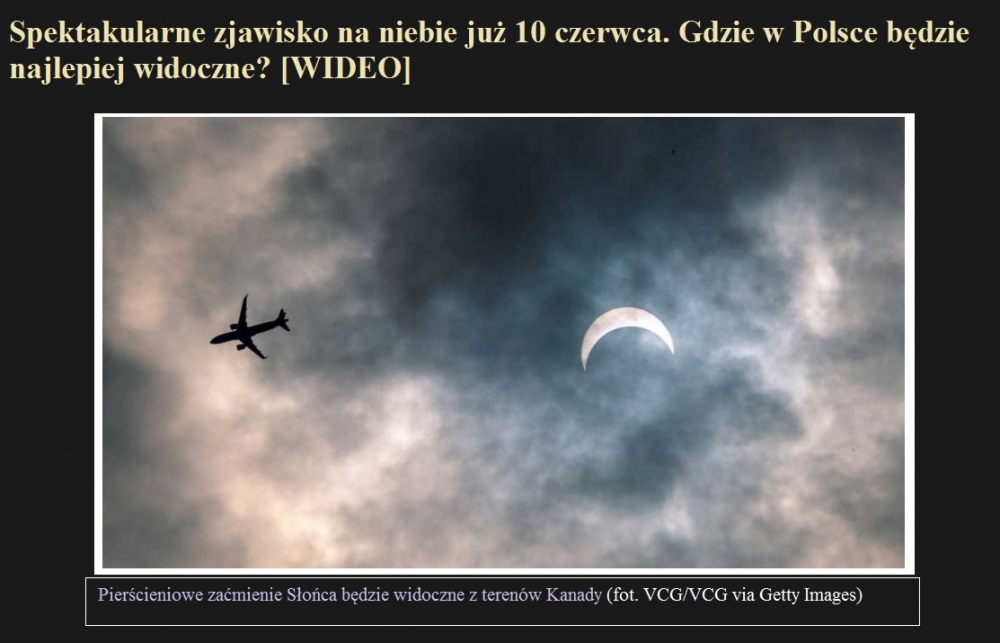 Spektakularne zjawisko na niebie już 10 czerwca. Gdzie w Polsce będzie najlepiej widoczne [WIDEO].jpg