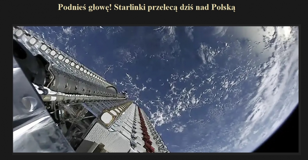 Podnieś głowę Starlinki przelecą dziś nad Polską.jpg