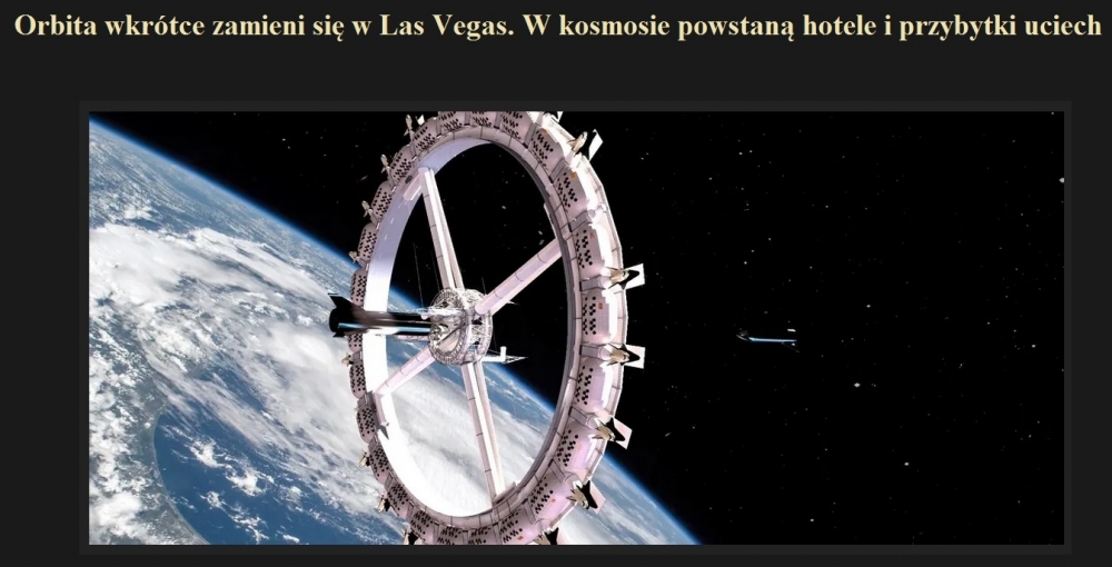 Orbita wkrótce zamieni się w Las Vegas. W kosmosie powstaną hotele i przybytki uciech.jpg