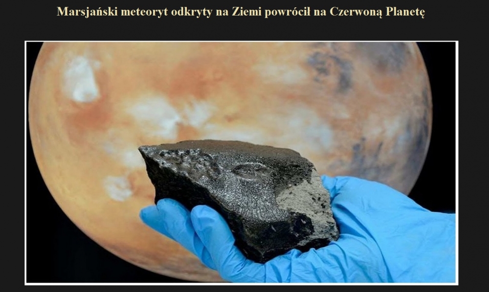 Marsjański meteoryt odkryty na Ziemi powrócił na Czerwoną Planetę.jpg