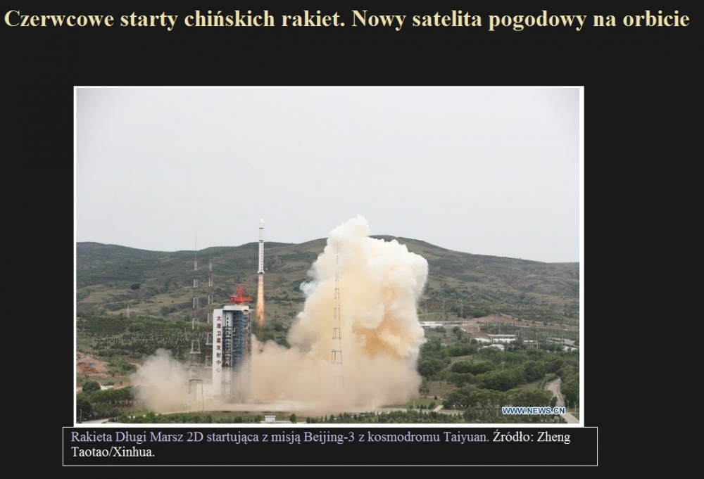 Czerwcowe starty chińskich rakiet. Nowy satelita pogodowy na orbicie.jpg