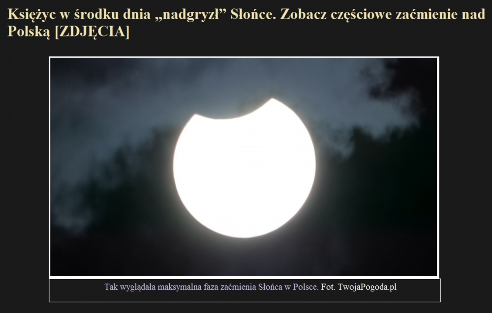 Księżyc w środku dnia ?nadgryzł Słońce. Zobacz częściowe zaćmienie nad Polską [ZDJĘCIA].jpg