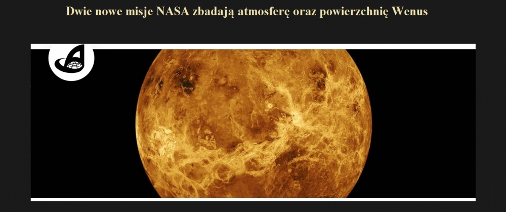 Dwie nowe misje NASA zbadają atmosferę oraz powierzchnię Wenus.jpg