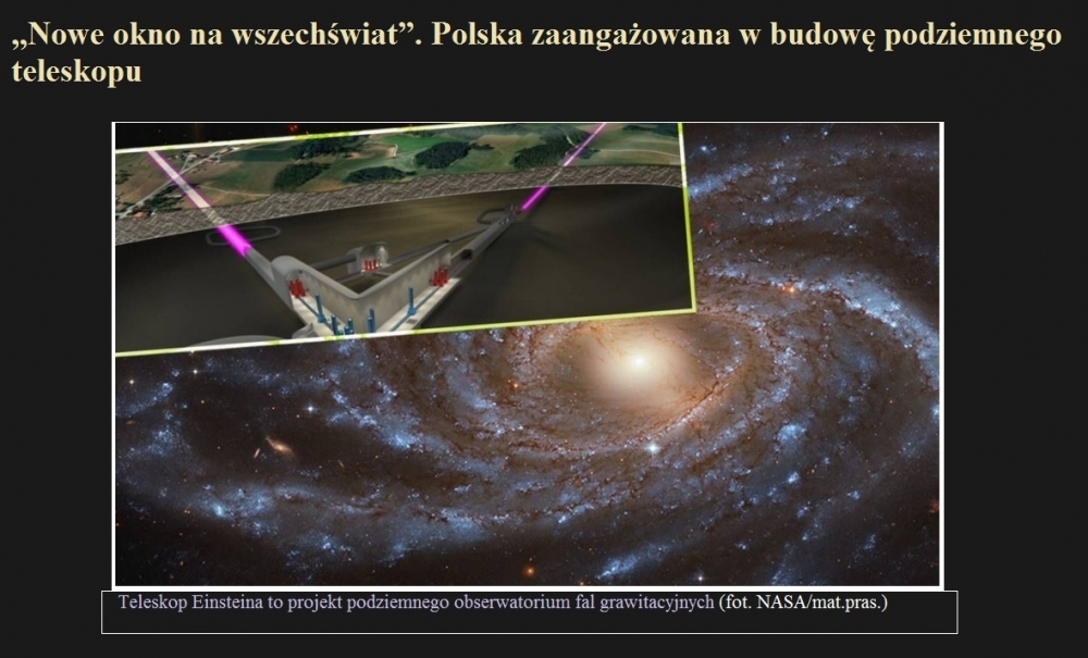 Nowe okno na wszechświat. Polska zaangażowana w budowę podziemnego teleskopu.jpg