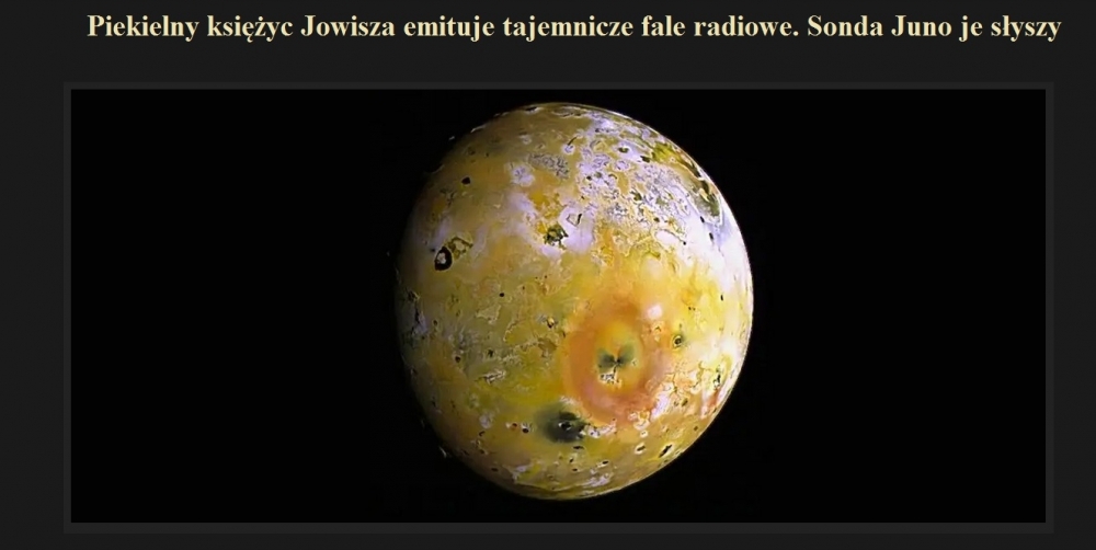 Piekielny księżyc Jowisza emituje tajemnicze fale radiowe. Sonda Juno je słyszy.jpg
