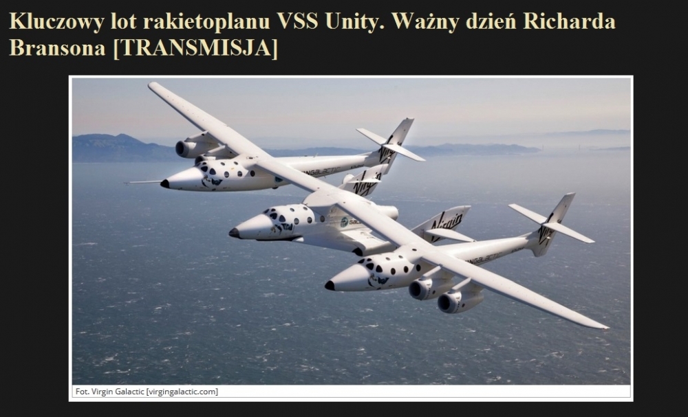 Kluczowy lot rakietoplanu VSS Unity. Ważny dzień Richarda Bransona [TRANSMISJA].jpg