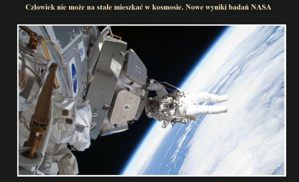 Człowiek nie może na stałe mieszkać w kosmosie. Nowe wyniki badań NASA.jpg
