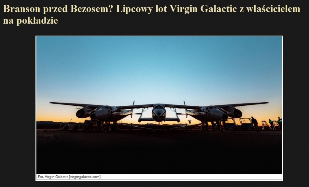 Branson przed Bezosem Lipcowy lot Virgin Galactic z właścicielem na pokładzie.jpg