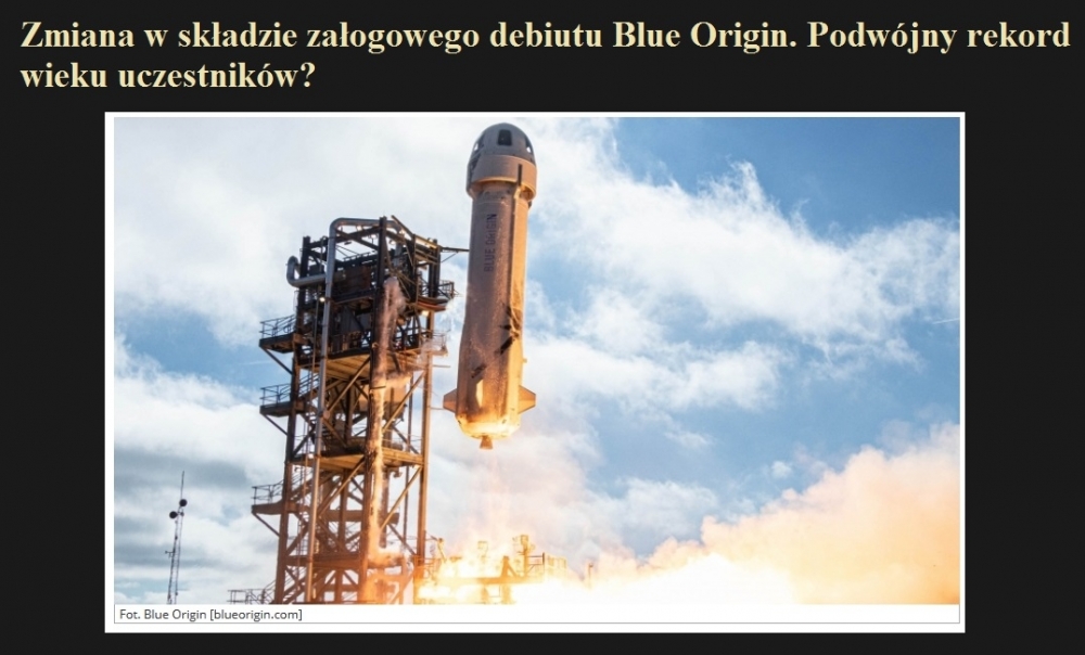 Zmiana w składzie załogowego debiutu Blue Origin. Podwójny rekord wieku uczestników.jpg