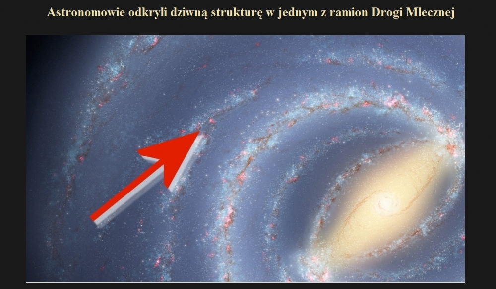 Astronomowie odkryli dziwną strukturę w jednym z ramion Drogi Mlecznej.jpg