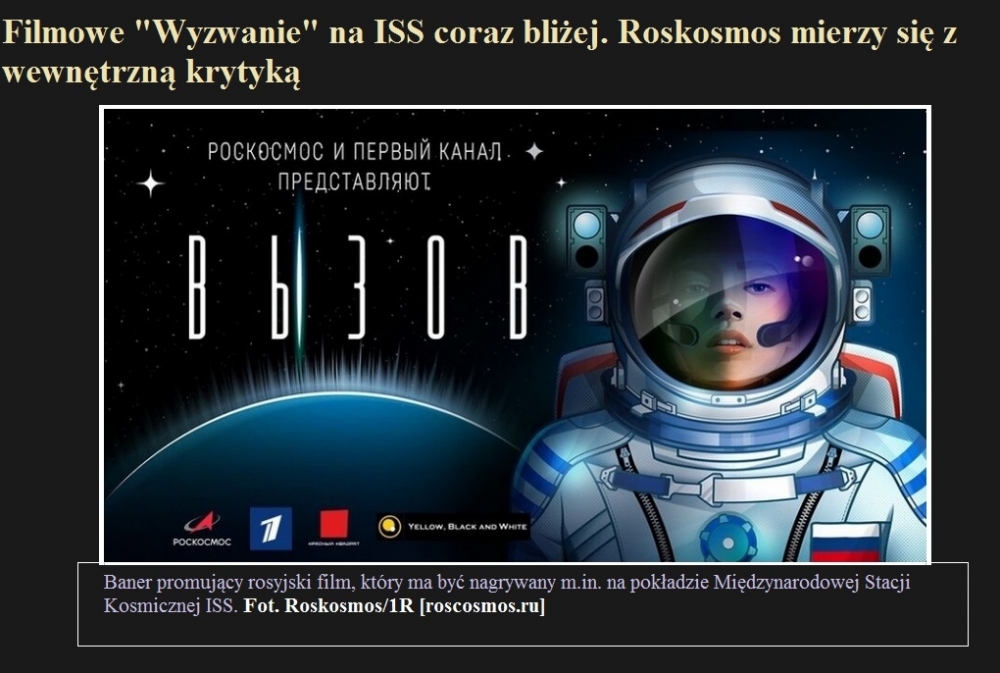 Filmowe Wyzwanie na ISS coraz bliżej. Roskosmos mierzy się z wewnętrzną krytyką.jpg