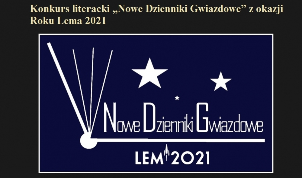 Konkurs literacki Nowe Dzienniki Gwiazdowe z okazji Roku Lema 2021.jpg