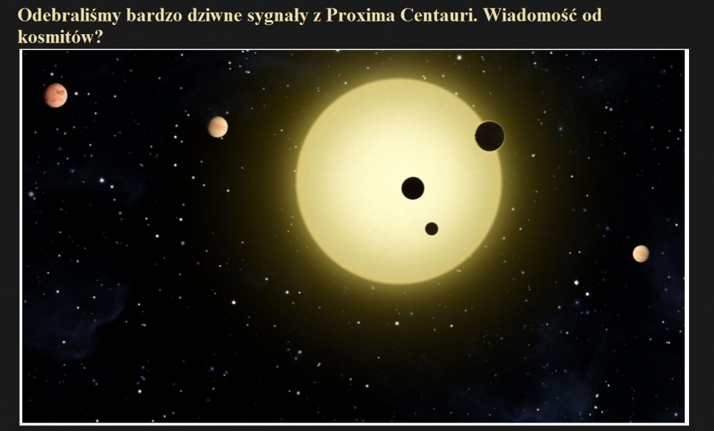 Odebraliśmy bardzo dziwne sygnały z Proxima Centauri. Wiadomość od kosmitów.jpg