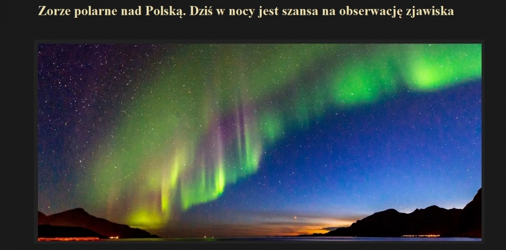 Zorze polarne nad Polską. Dziś w nocy jest szansa na obserwację zjawiska.jpg