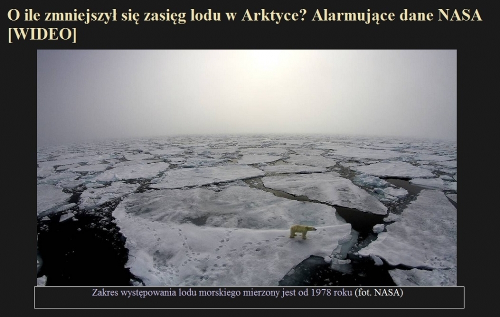 O ile zmniejszył się zasięg lodu w Arktyce Alarmujące dane NASA [WIDEO].jpg