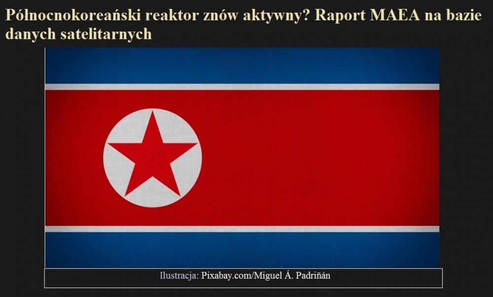 Północnokoreański reaktor znów aktywny Raport MAEA na bazie danych satelitarnych.jpg