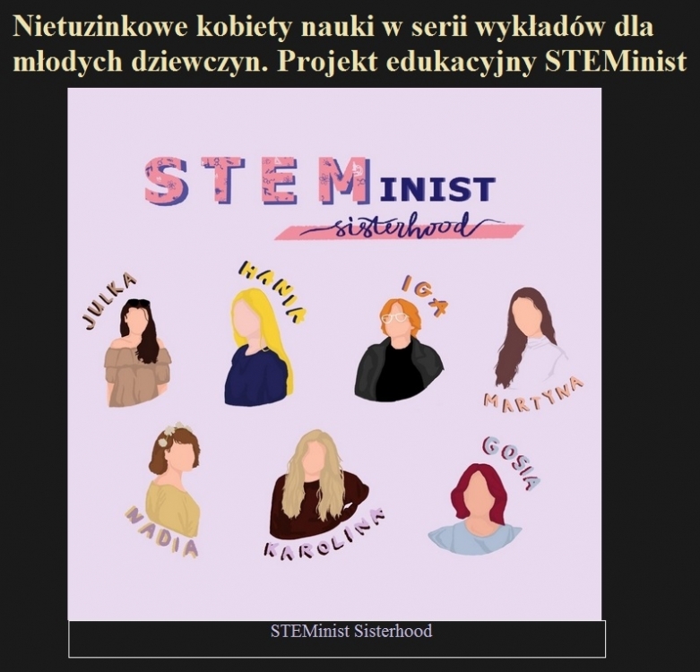 Nietuzinkowe kobiety nauki w serii wykładów dla młodych dziewczyn. Projekt edukacyjny STEMinist Sisterhood.jpg