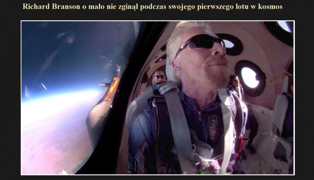 Richard Branson o mało nie zginął podczas swojego pierwszego lotu w kosmos.jpg