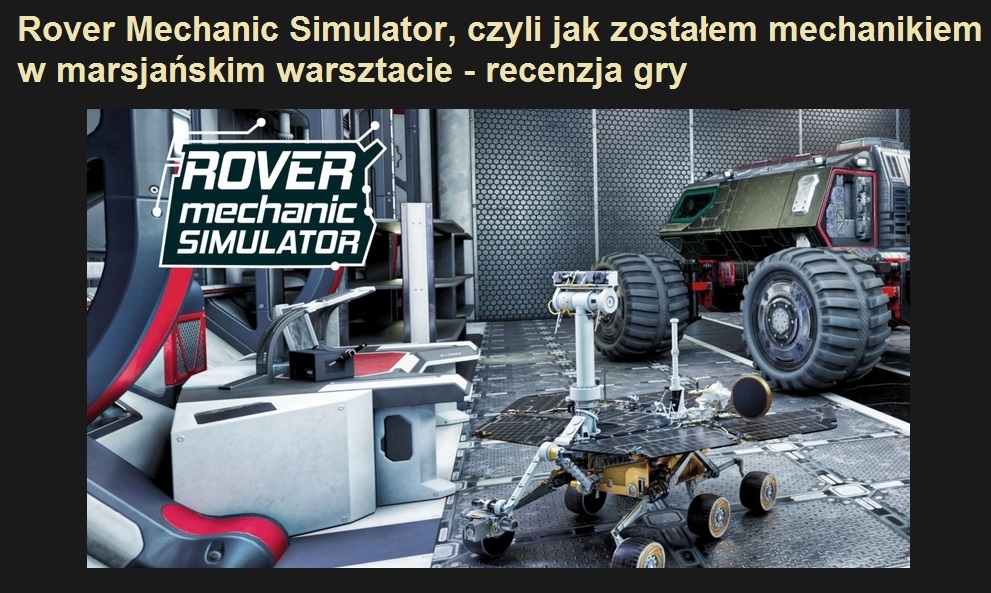 Rover Mechanic Simulator, czyli jak zostałem mechanikiem w marsjańskim warsztacie - recenzja gry.jpg