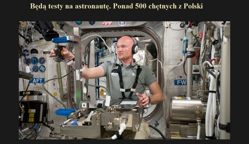 Będą testy na astronautę. Ponad 500 chętnych z Polski.jpg