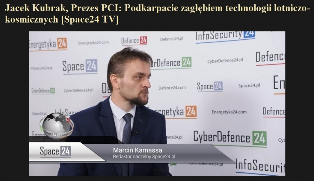 Jacek Kubrak, Prezes PCI Podkarpacie zagłębiem technologii lotniczo-kosmicznych [Space24 TV].jpg