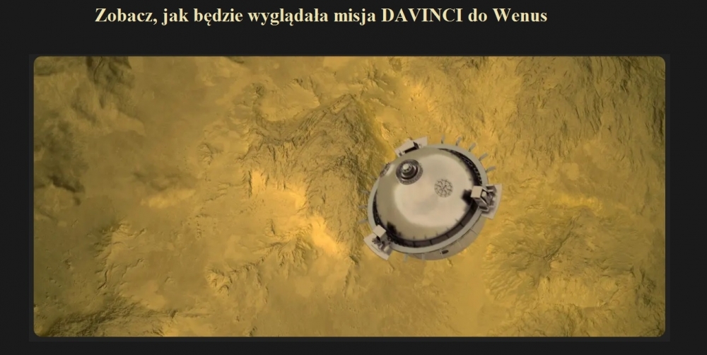 Zobacz, jak będzie wyglądała misja DAVINCI do Wenus.jpg