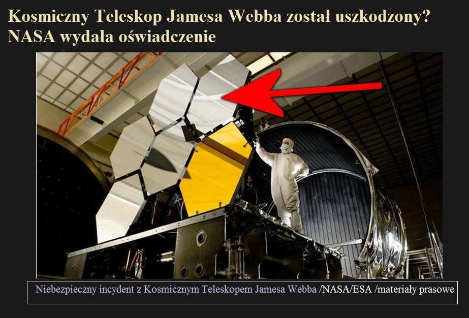 Kosmiczny Teleskop Jamesa Webba został uszkodzony NASA wydała oświadczenie.jpg