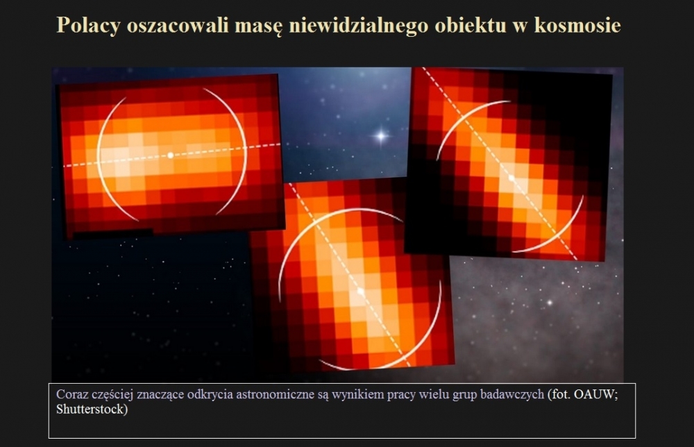 Polacy oszacowali masę niewidzialnego obiektu w kosmosie.jpg