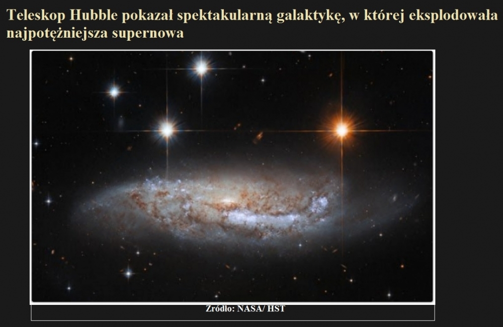 Teleskop Hubble pokazał spektakularną galaktykę, w której eksplodowała najpotężniejsza supernowa.jpg