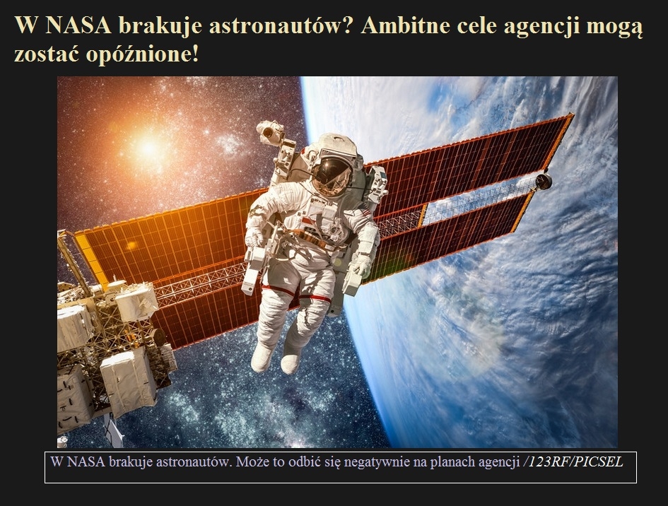 W NASA brakuje astronautów Ambitne cele agencji mogą zostać opóźnione!.jpg