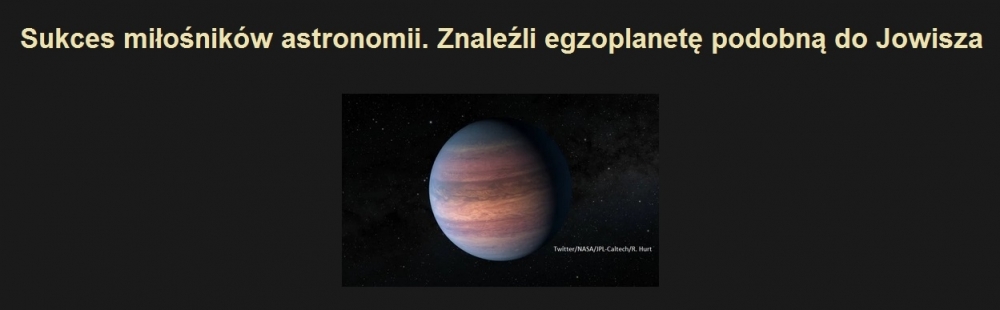 Sukces miłośników astronomii. Znaleźli egzoplanetę podobną do Jowisza.jpg