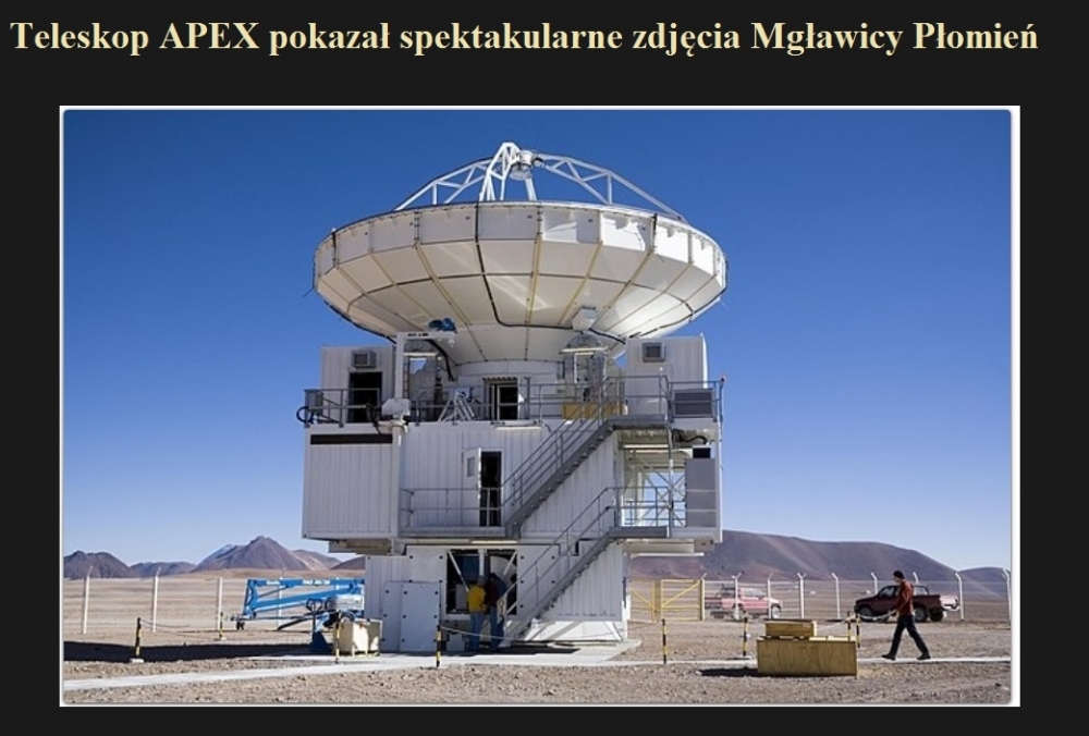 Teleskop APEX pokazał spektakularne zdjęcia Mgławicy Płomień.jpg