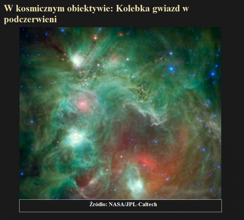 W kosmicznym obiektywie Kolebka gwiazd w podczerwieni.jpg