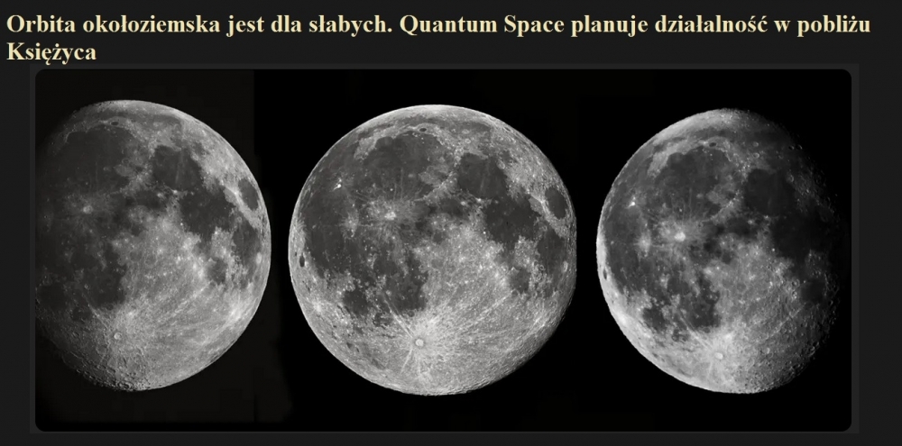 Orbita okołoziemska jest dla słabych. Quantum Space planuje działalność w pobliżu Księżyca.jpg