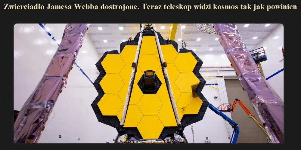 Zwierciadło Jamesa Webba dostrojone. Teraz teleskop widzi kosmos tak jak powinien.jpg