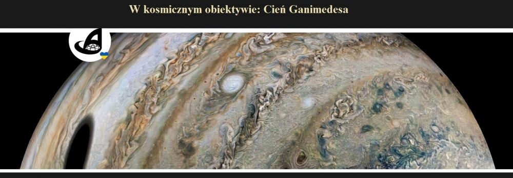W kosmicznym obiektywie Cień Ganimedesa.jpg