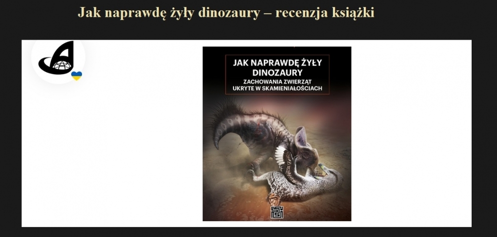 Jak naprawdę żyły dinozaury – recenzja książki.jpg