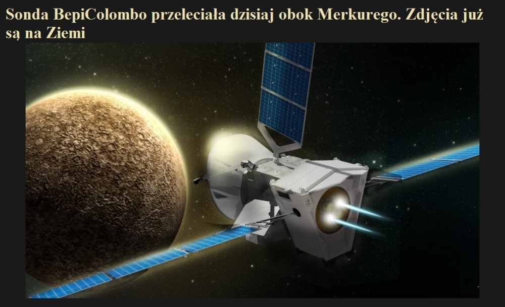Sonda BepiColombo przeleciała dzisiaj obok Merkurego. Zdjęcia już są na Ziemi.jpg