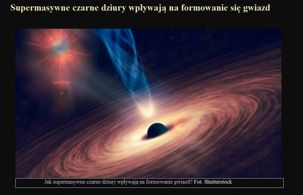 Supermasywne czarne dziury wpływają na formowanie się gwiazd.jpg