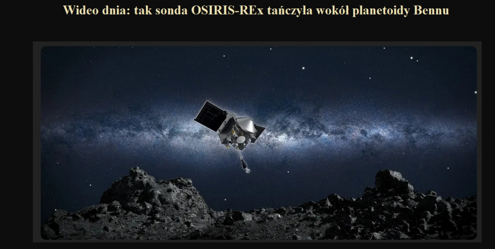 Wideo dnia tak sonda OSIRIS-REx tańczyła wokół planetoidy Bennu.jpg