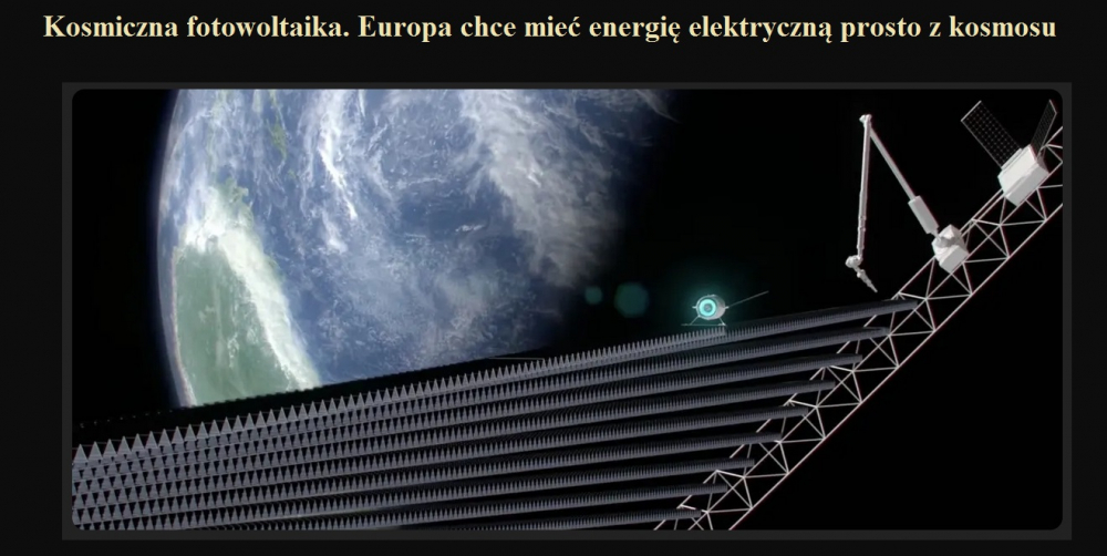 Kosmiczna fotowoltaika. Europa chce mieć energię elektryczną prosto z kosmosu.jpg