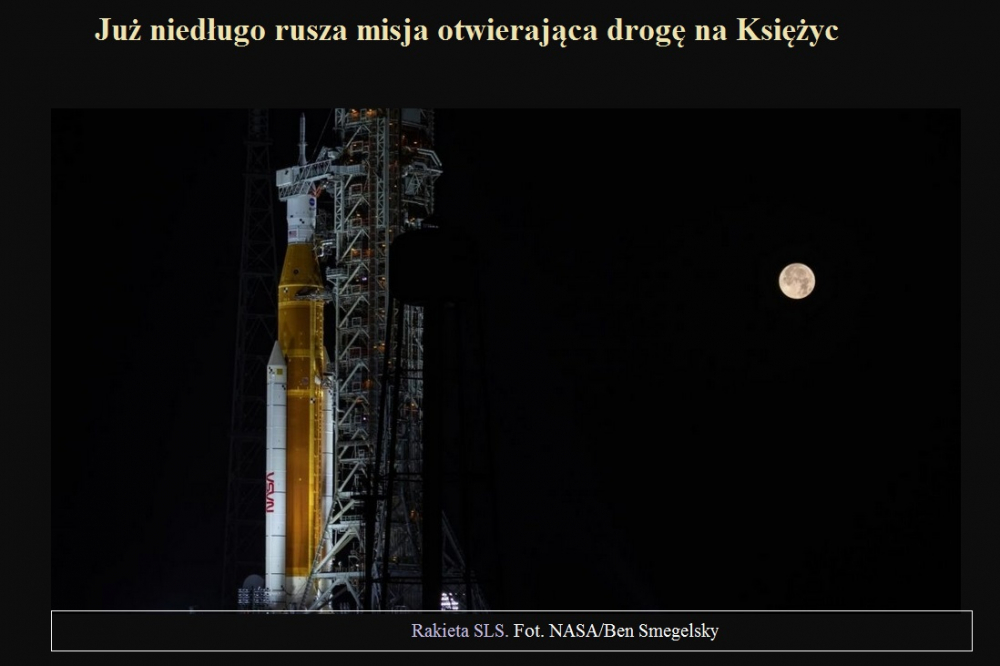 Już niedługo rusza misja otwierająca drogę na Księżyc.jpg