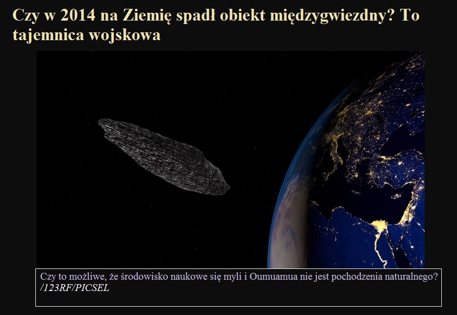 Czy w 2014 na Ziemię spadł obiekt międzygwiezdnyTo tajemnica wojskowa.jpg
