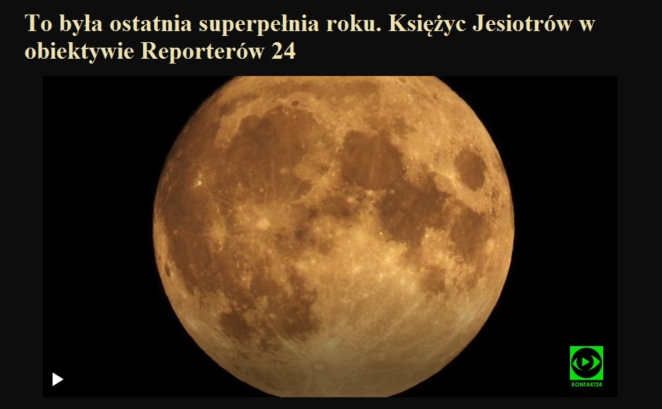 To była ostatnia superpełnia roku. Księżyc Jesiotrów w obiektywie Reporterów 24.jpg