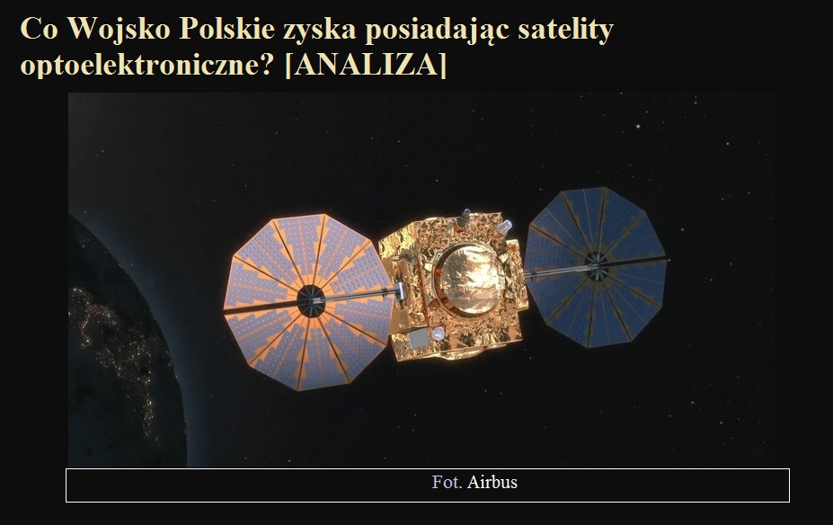 Co Wojsko Polskie zyska posiadając satelity optoelektroniczne [ANALIZA].jpg