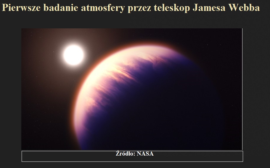 Pierwsze badanie atmosfery przez teleskop Jamesa Webba.jpg
