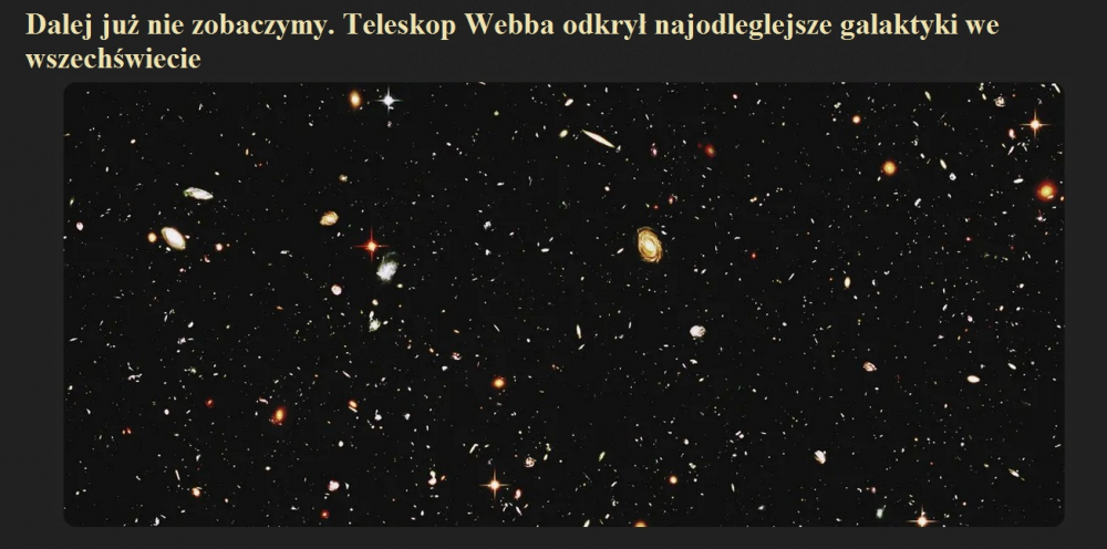 Dalej już nie zobaczymy. Teleskop Webba odkrył najodleglejsze galaktyki we wszechświecie.jpg