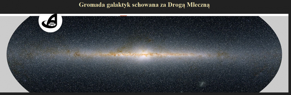 Gromada galaktyk schowana za Drogą Mleczną.jpg