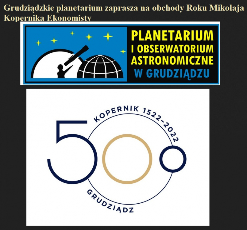 Grudziądzkie planetarium zaprasza na obchody Roku Mikołaja Kopernika Ekonomisty.jpg