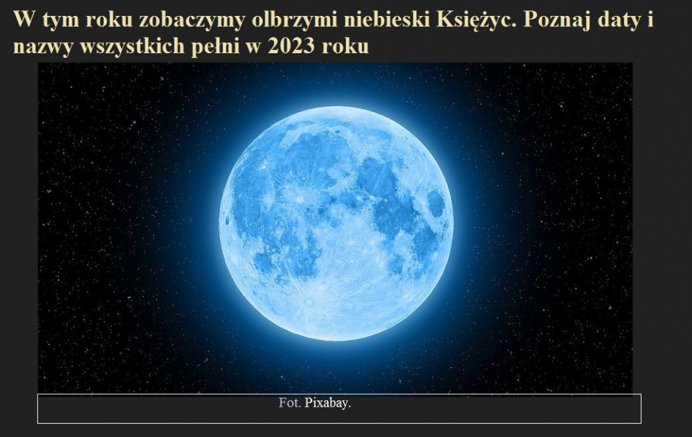 W tym roku zobaczymy olbrzymi niebieski Księżyc. Poznaj daty i nazwy wszystkich pełni w 2023 roku.jpg
